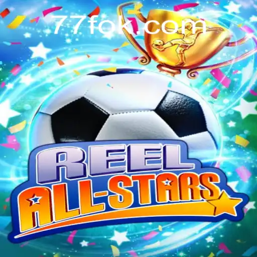 ReelAllStars: A Nova Sensação no Mundo dos Jogos com 77F.bet