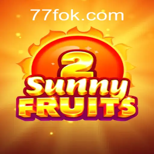 Descubra o Fascinante Mundo de SunnyFruits2 no 77F.bet