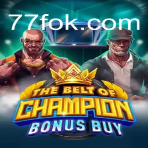 Explore 'TheBeltOfChampionBonusBuy' no 77F.bet